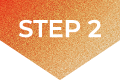 STEP 2