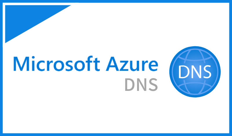 Azure DNSとは？DNSの基本とAzureが提供するDNSの概要・メリットついて解説