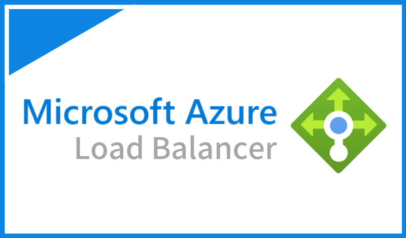 Azure Load Balancerとは？負荷分散の基本とAzure Application Gatewayとの違いについても解説