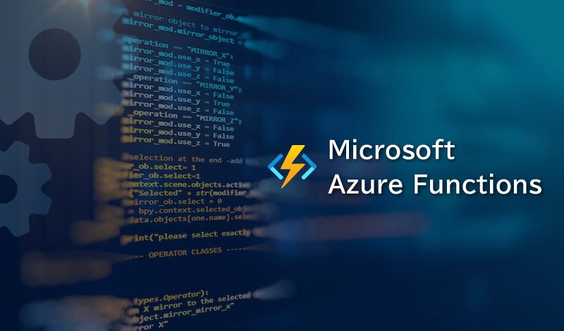 Azure Functionsとは？効率的かつ高い機敏性と保守性を確保した開発手法を解説
