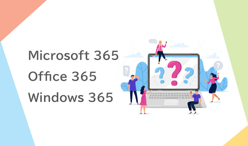 Office365とMicrosoft365の違いとは？マイクロソフトの365製品の概要を解説