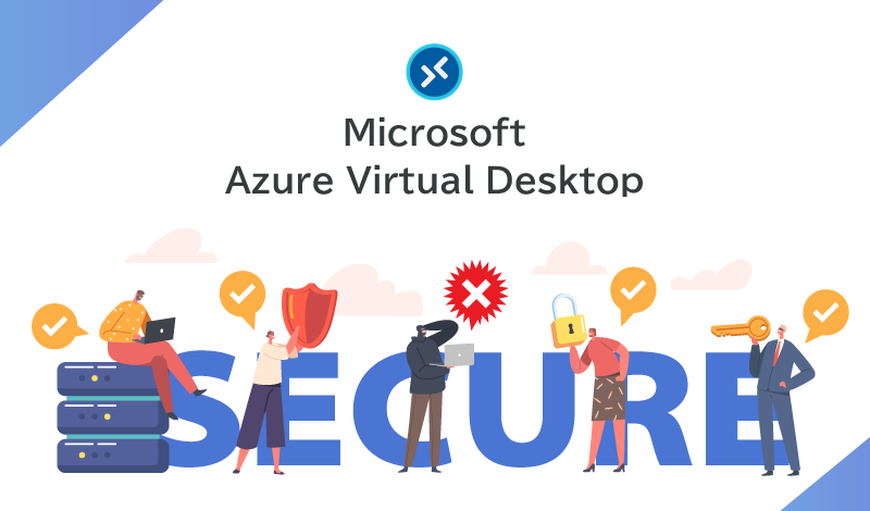 Azure Virtual Desktop（AVD）の条件付きアクセスとは何か？仕組みや設定例についても紹介