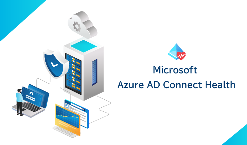 Azure AD Connect Healthとは？社外からIDインフラ監視を実現する方法を紹介