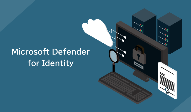 アカウントを保護する Microsoft Defender for Identity とは？ハイブリット環境における有効な仕組み、機能、設定方法を解説