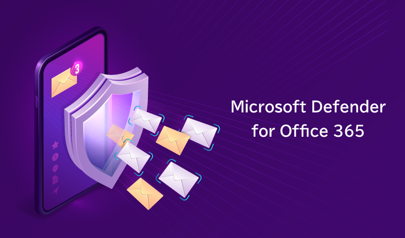 Microsoft Defender for Office 365 とは？メール保護に効果的なDefender for Office 365 について解説します！