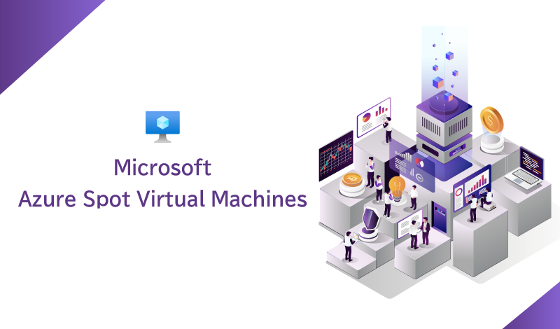 Azure仮想マシンをお得に利用するAzure Spot Virtual Machinesついて解説します！