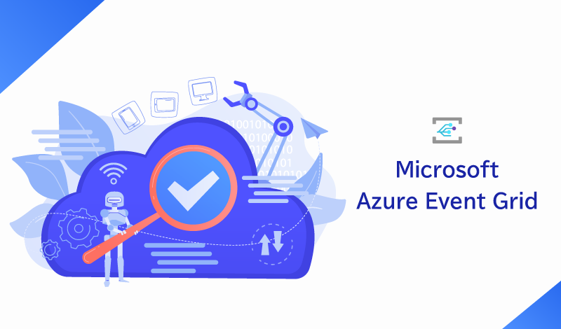 Azure Event Gridとは？業務の効率化と自動化を実現するためのアプリケーション開発について解説