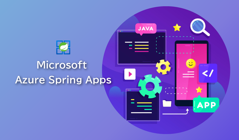 Spring Bootアプリをクラウド環境に簡単にデプロイできるAzure Spring Appsについて解説します！