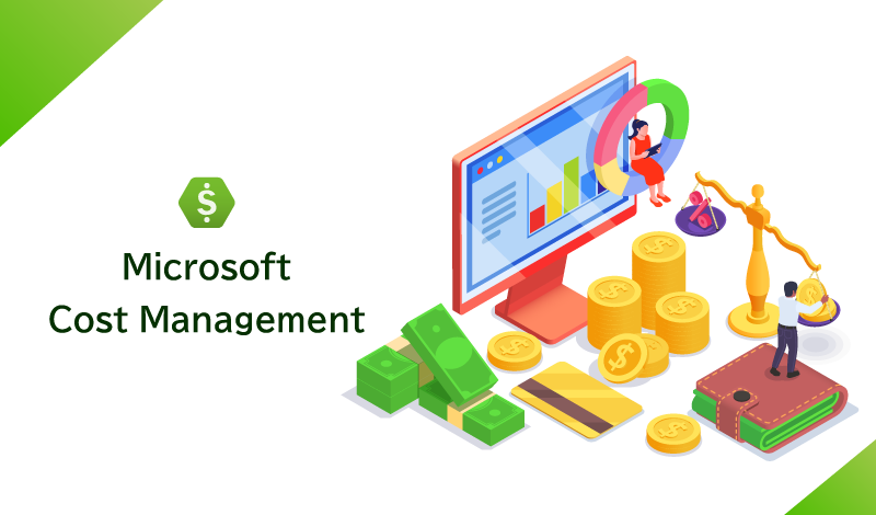 Microsoft Cost Managementとは？Azureの料金体系の考え方とクラウドコスト最適化の方法を解説