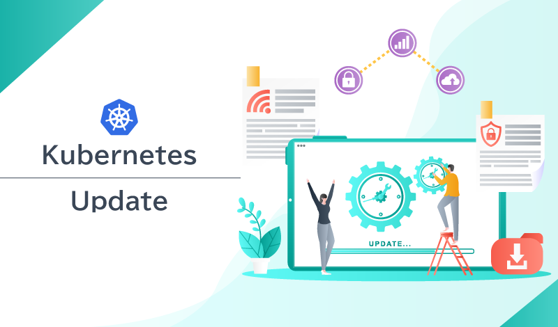 Kubernetesのアップデートとは？手順や効果を分かりやすく解説