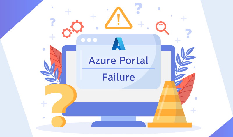 Azure Portalの障害とは？障害に対処する方法を解説