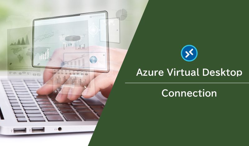 Azure Virtual Desktopへの接続について、事前準備からトラブルシューティングまでポイントを解説