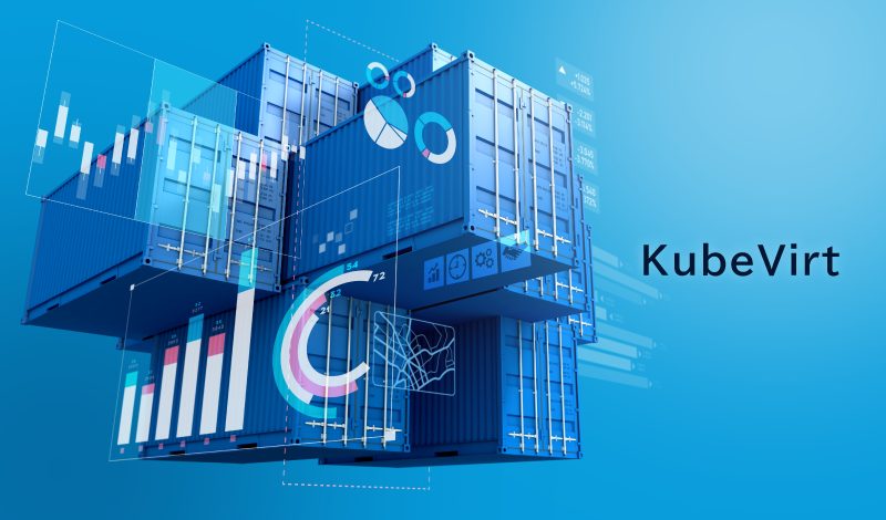 KubeVirtとは？基本的な仕組みとメリット、導入時に注意するべき要件とポイントを解説