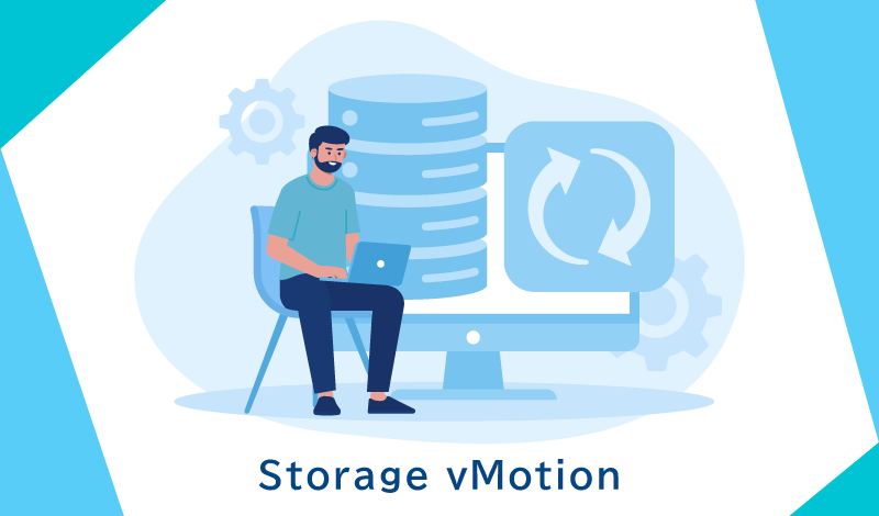Storage vMotionとは？vMotionとの違いや無停止ストレージ移行の活用シーン